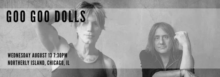 Goo Goo Dolls concert poster. Wednesday, August 13th at 7:30 PM at Northerly Island in Chicago, IL.